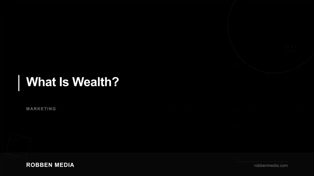 What Is Wealth?